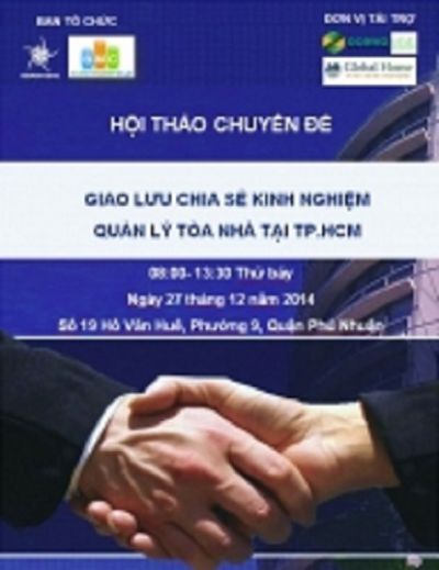 HỘI THẢO CHUYÊN ĐỀ: GIAO LƯU CHIA SẺ KINH NGHIỆM QUẢN LÝ TÒA NHÀ TẠI TP.HCM